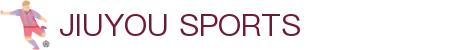 九游体育APP官方下载- J9 Jiuyou Sports